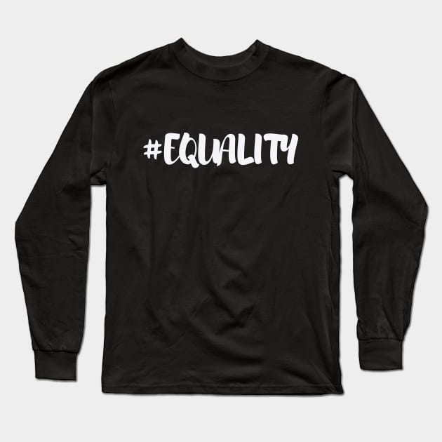 equality Long Sleeve T-Shirt by tedd